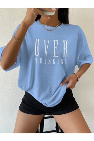 Over Thinking T-shirt - Bebe Mavisi Baskılı Oversize Bisiklet Yaka Kısa Kol Tişört