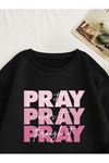 Pray Sweatshirt - Siyah Baskılı Oversize Bisiklet Yaka