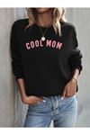 Unisex Oversize Siyah Cool Mom Baskılı Bisiklet Yaka Sweatshirt