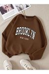 Brooklyn New York Sweatshirt - Kahverengi Baskılı Oversize Kışlık Kalın Bisiklet Yala