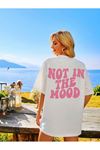 Not Mood Süprem T-Shirt - Beyaz Baskılı Oversize Bisiklet Yaka Kısa Kol Tişört