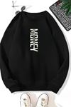 Unisex Siyah MONEY Baskılı Bisiklet Yaka Sweatshirt- Kışlık Şardonlu Kumaş