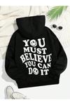 You Must Believe Sweatshirt - Siyah Baskılı Oversize Kapüşonlu