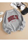 Brooklyn New York Sweatshirt - Gri Baskılı Oversize Bisiklet Yaka