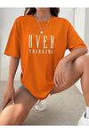 Over Thinking T-shirt - Turuncu Baskılı Oversize Bisiklet Yaka Kısa Kol Tişört
